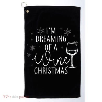 I'm Dreaming Of A Wine Christmas Golf Towel