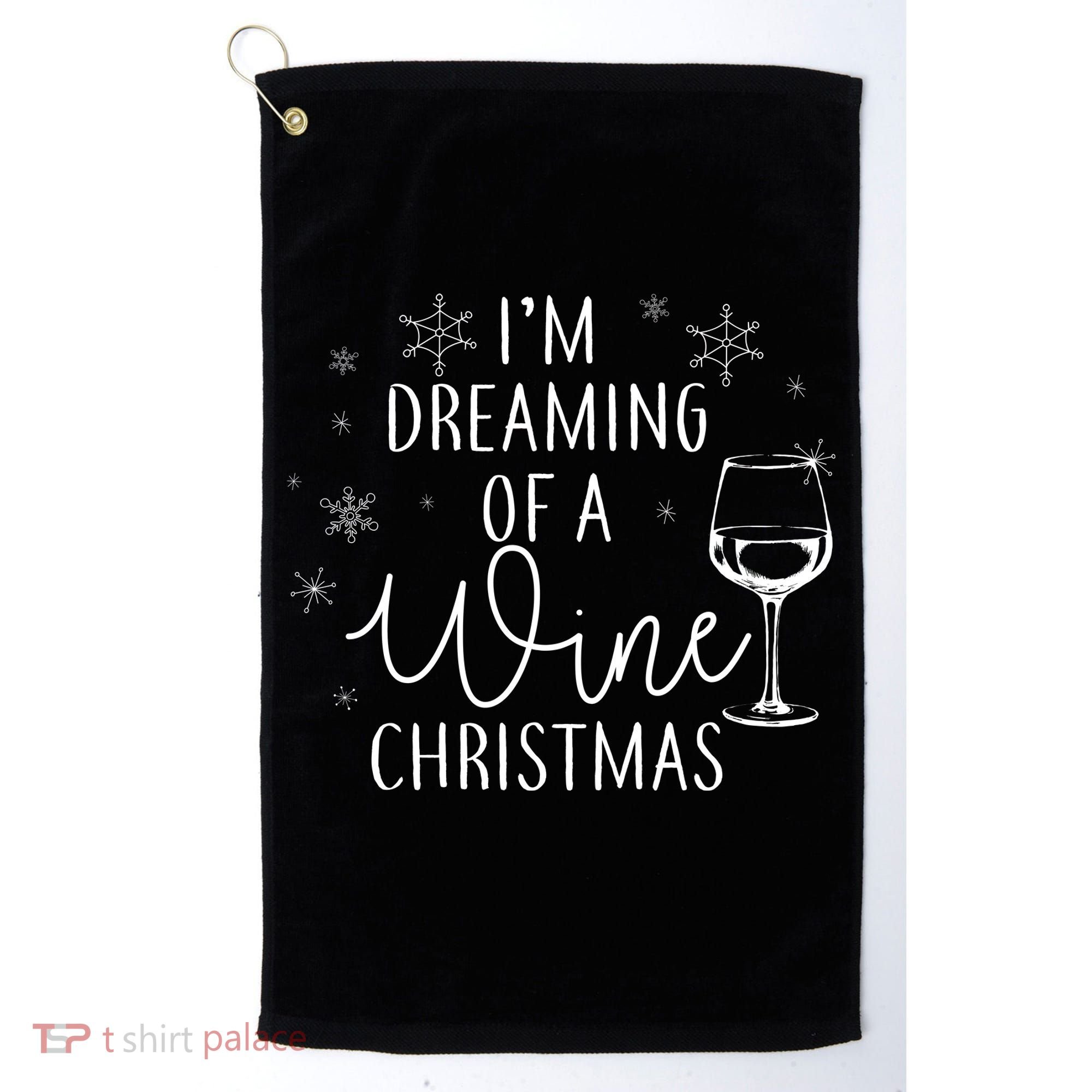 I'm Dreaming Of A Wine Christmas Golf Towel
