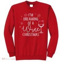 I'm Dreaming Of A Wine Christmas Sweatshirt thumb 0