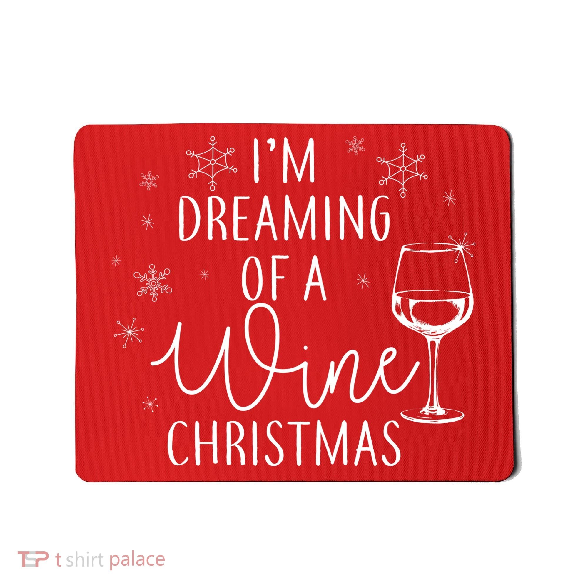 I'm Dreaming Of A Wine Christmas Mousepad