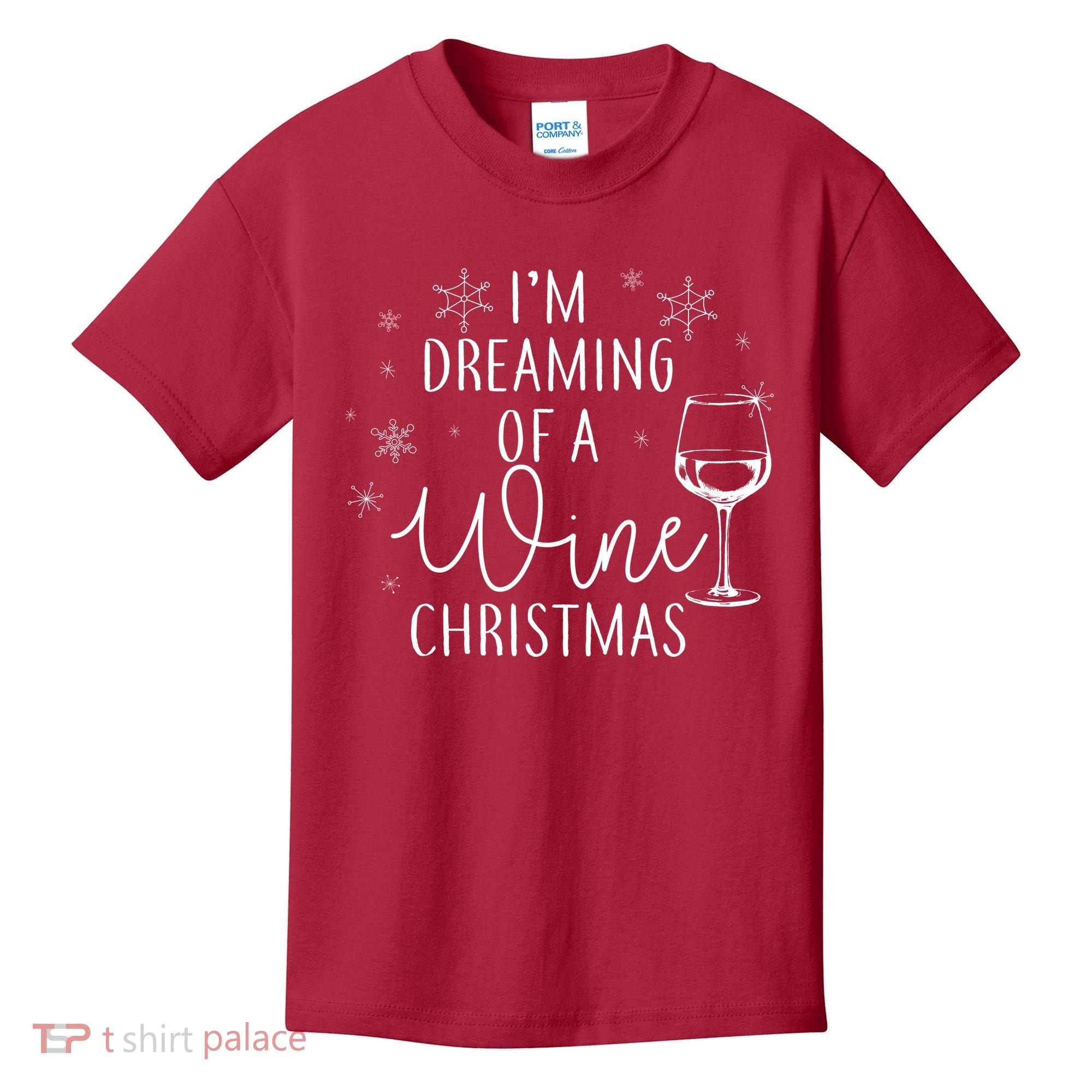 I'm Dreaming Of A Wine Christmas Kids T-Shirt