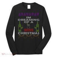 I'm Dreaming Of A Wine Christmas Ugly Long Sleeve Shirt thumb 0
