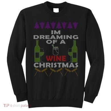I'm Dreaming Of A Wine Christmas Ugly Sweatshirt