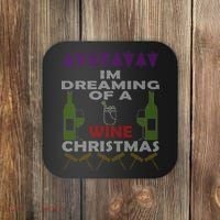 I'm Dreaming Of A Wine Christmas Ugly Coaster thumb 0