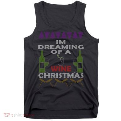 I'm Dreaming Of A Wine Christmas Ugly Tank Top