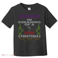 I'm Dreaming Of A Wine Christmas Ugly Toddler T-Shirt thumb 0