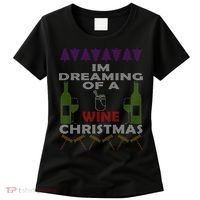 I'm Dreaming Of A Wine Christmas Ugly Women's T-Shirt thumb 0