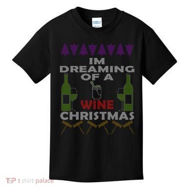 I'm Dreaming Of A Wine Christmas Ugly Kids T-Shirt