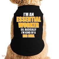 I'm Essential Worker So Basically I'm Kind of A Big Deal Doggie Tank thumb 0