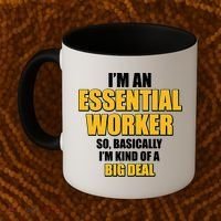I'm Essential Worker So Basically I'm Kind of A Big Deal Coffee Mug thumb 2