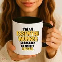 I'm Essential Worker So Basically I'm Kind of A Big Deal Coffee Mug thumb 3