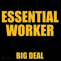 I'm Essential Worker So Basically I'm Kind of A Big Deal Coffee Mug thumb 5