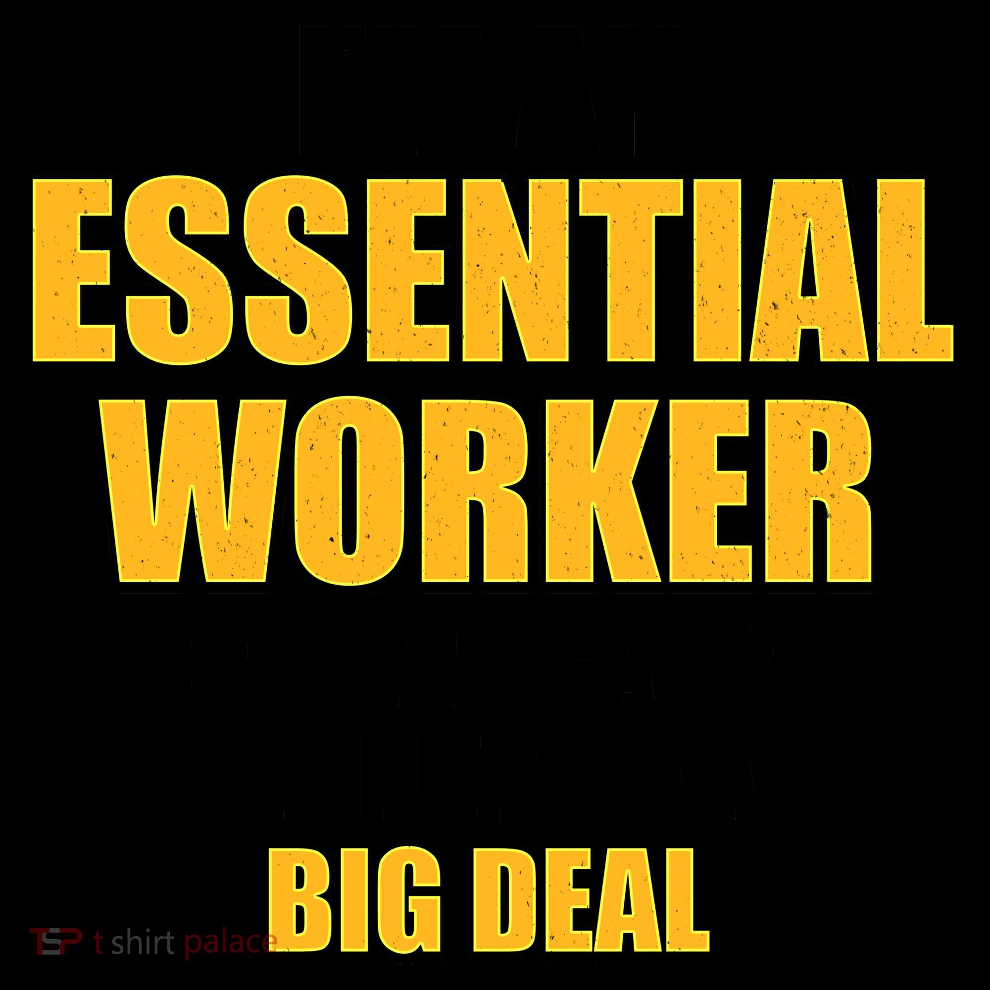 I'm Essential Worker So Basically I'm Kind of A Big Deal Coffee Mug