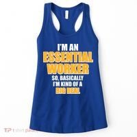 I'm Essential Worker So Basically I'm Kind of A Big Deal Women's Tank Top thumb 0