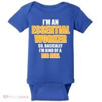 I'm Essential Worker So Basically I'm Kind of A Big Deal Baby Bodysuit thumb 0