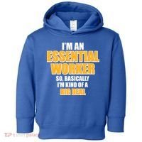 I'm Essential Worker So Basically I'm Kind of A Big Deal Toddler Hoodie thumb 0