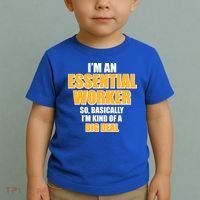 I'm Essential Worker So Basically I'm Kind of A Big Deal Toddler T-Shirt thumb 2
