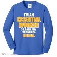 I'm Essential Worker So Basically I'm Kind of A Big Deal Kids Long Sleeve Shirt thumb 0