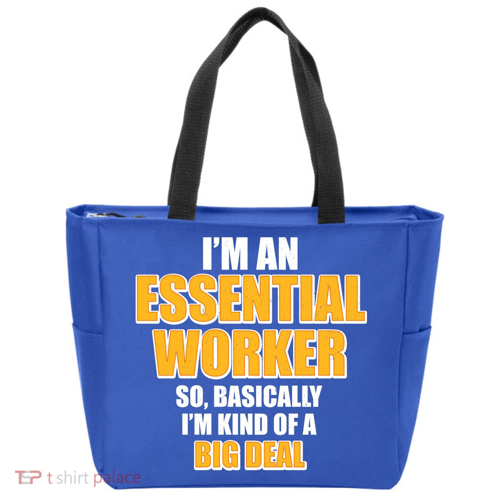 I'm Essential Worker So Basically I'm Kind of A Big Deal Tote Bag