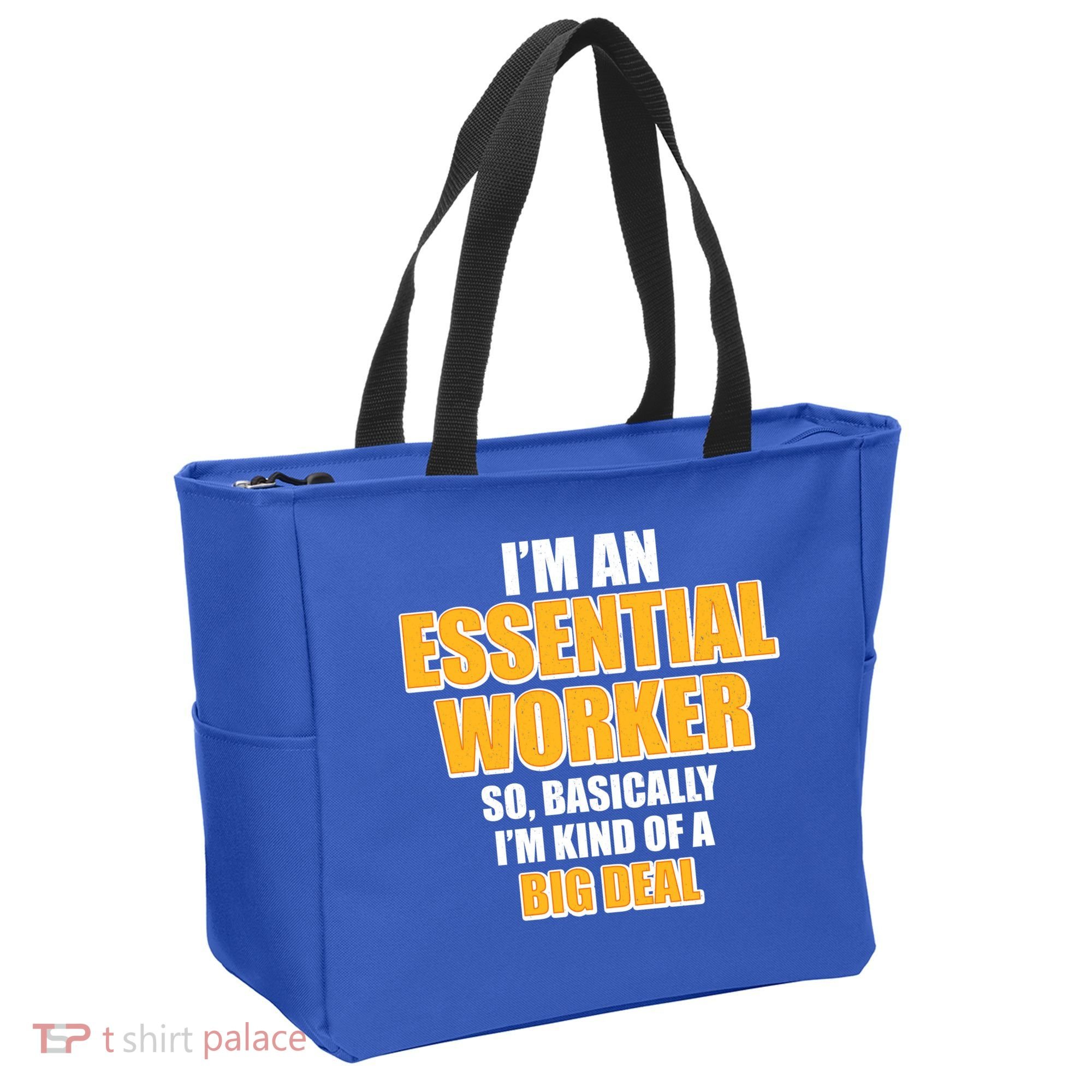 I'm Essential Worker So Basically I'm Kind of A Big Deal Tote Bag