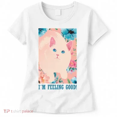 I'm Feel Good Cute Cat Women's T-Shirt