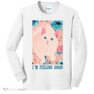 I'm Feel Good Cute Cat Kids Long Sleeve Shirt