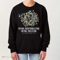 I'm Fine Everything Is Fine Teacher Life Christmas Lights Women's Sweatshirt thumb 0
