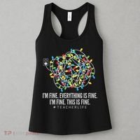 I'm Fine Everything Is Fine Teacher Life Christmas Lights Women's Tank Top thumb 3