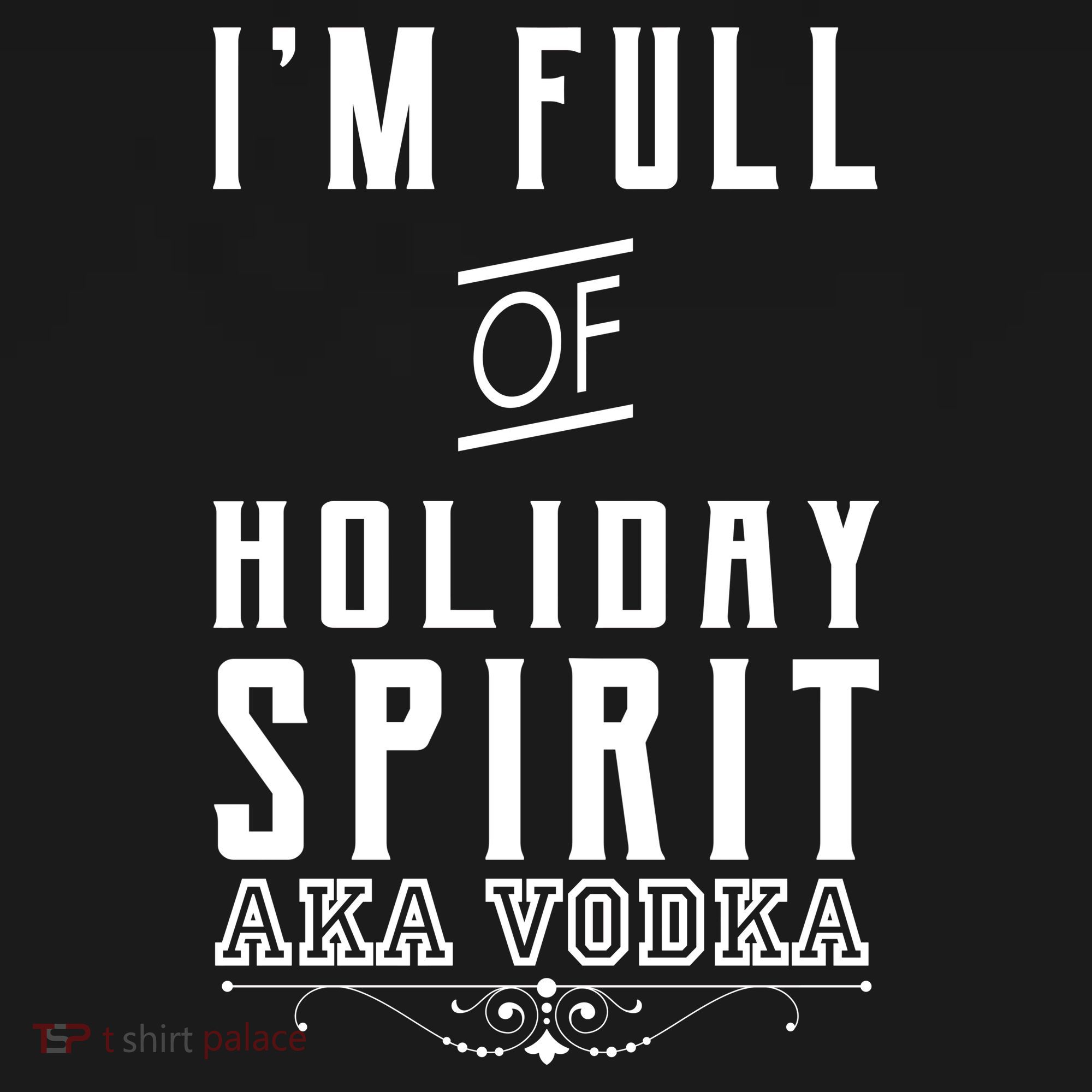 I'm Full Of Holiday Spirit AKA Vodka Women's Hoodie