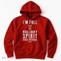 I'm Full Of Holiday Spirit AKA Vodka Hoodie thumb 0