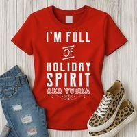 I'm Full Of Holiday Spirit AKA Vodka Women's T-Shirt thumb 3