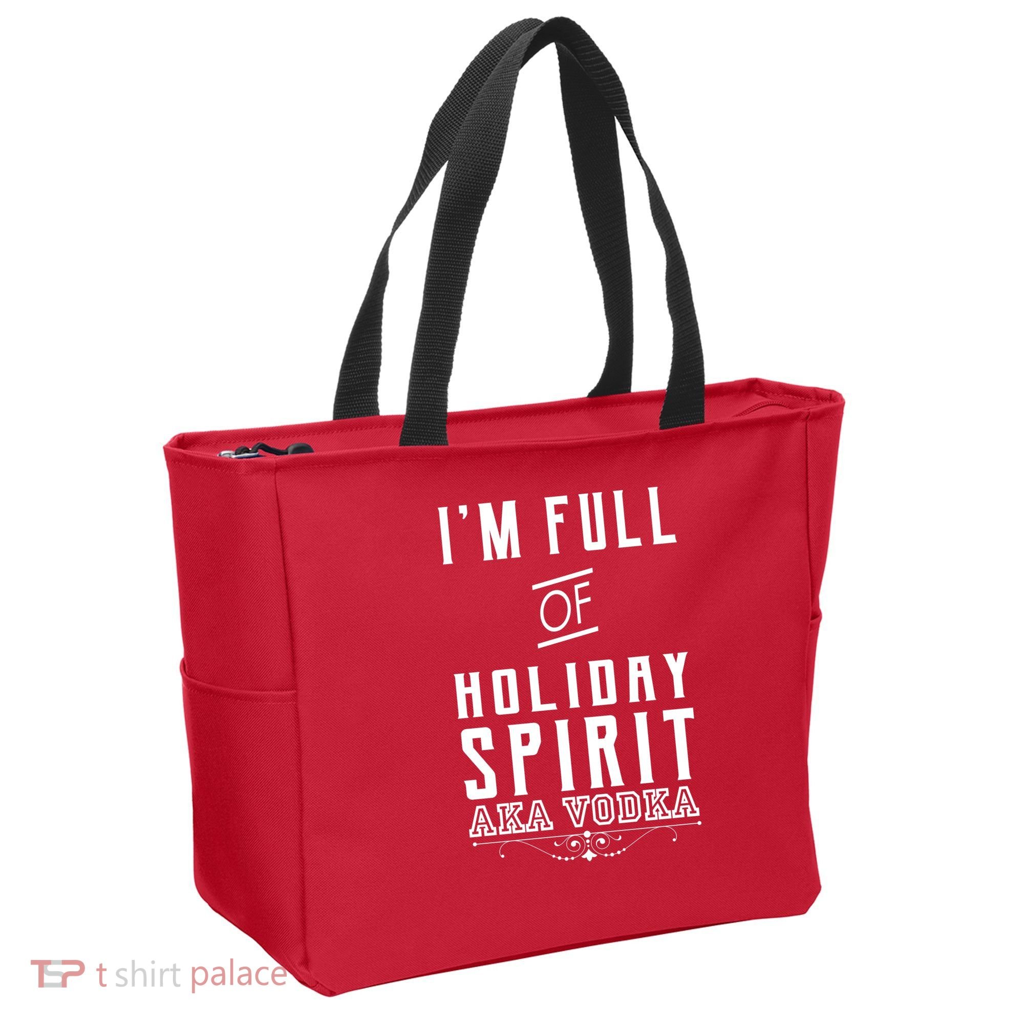 I'm Full Of Holiday Spirit AKA Vodka Tote Bag
