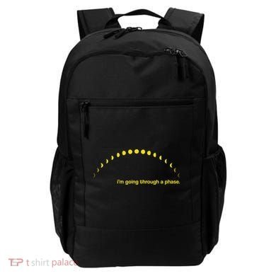 I'm Going Through A Phase Backpack