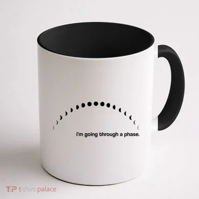I'm Going Through A Phase Coffee Mug back