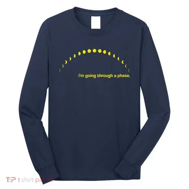 I'm Going Through A Phase Long Sleeve Shirt
