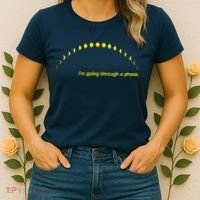 I'm Going Through A Phase Women's T-Shirt thumb 2