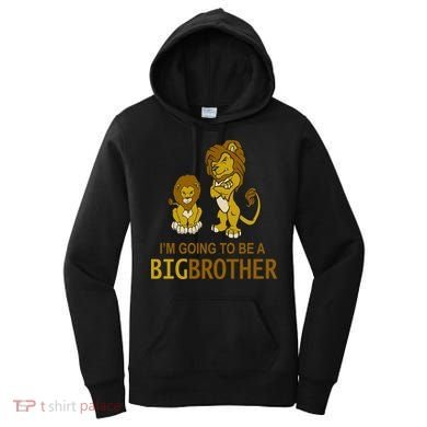 I'm Going To Be A Big Brother Women's Hoodie