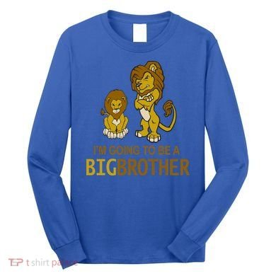 I'm Going To Be A Big Brother Long Sleeve Shirt