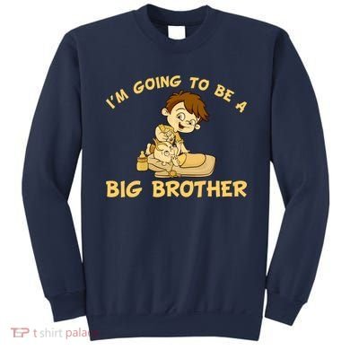 I'm Going to be a Big Brother Baby Bro Sweatshirt