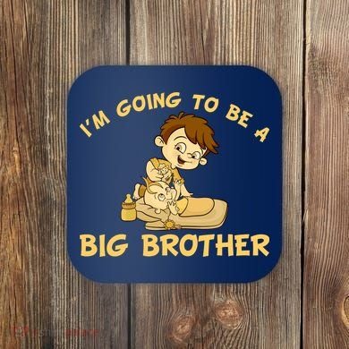 I'm Going to be a Big Brother Baby Bro Coaster