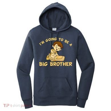 I'm Going to be a Big Brother Baby Bro Women's Hoodie