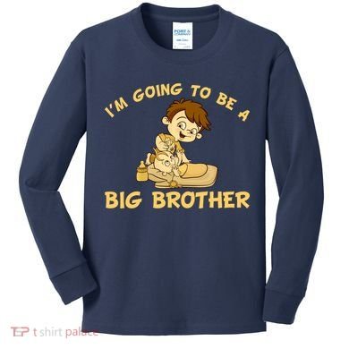 I'm Going to be a Big Brother Baby Bro Kids Long Sleeve Shirt