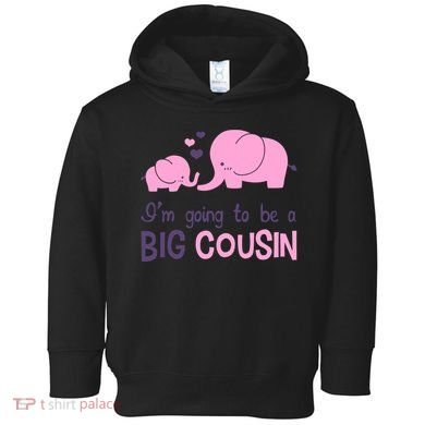 I'm Going To Be A Big Cousin Girl Elephant Toddler Hoodie