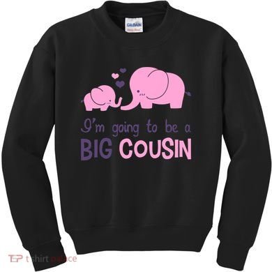 I'm Going To Be A Big Cousin Girl Elephant Kids Sweatshirt