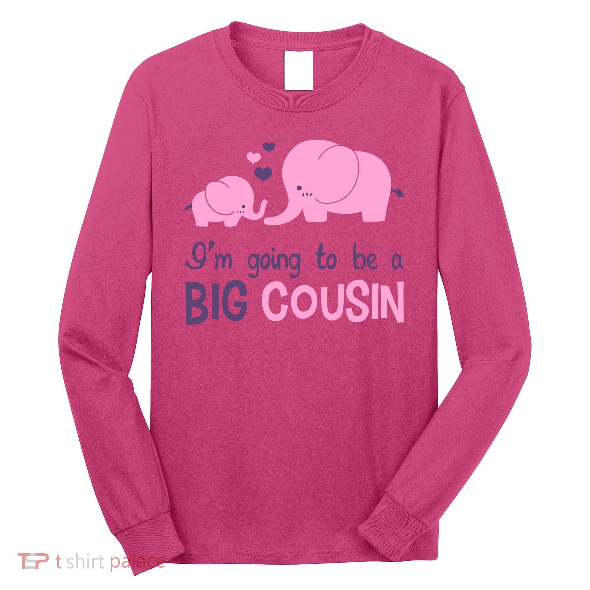 I'm Going To Be A Big Cousin Girl Elephant Long Sleeve Shirt