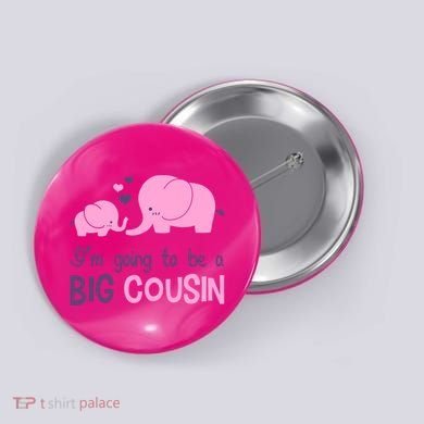 I'm Going To Be A Big Cousin Girl Elephant Button