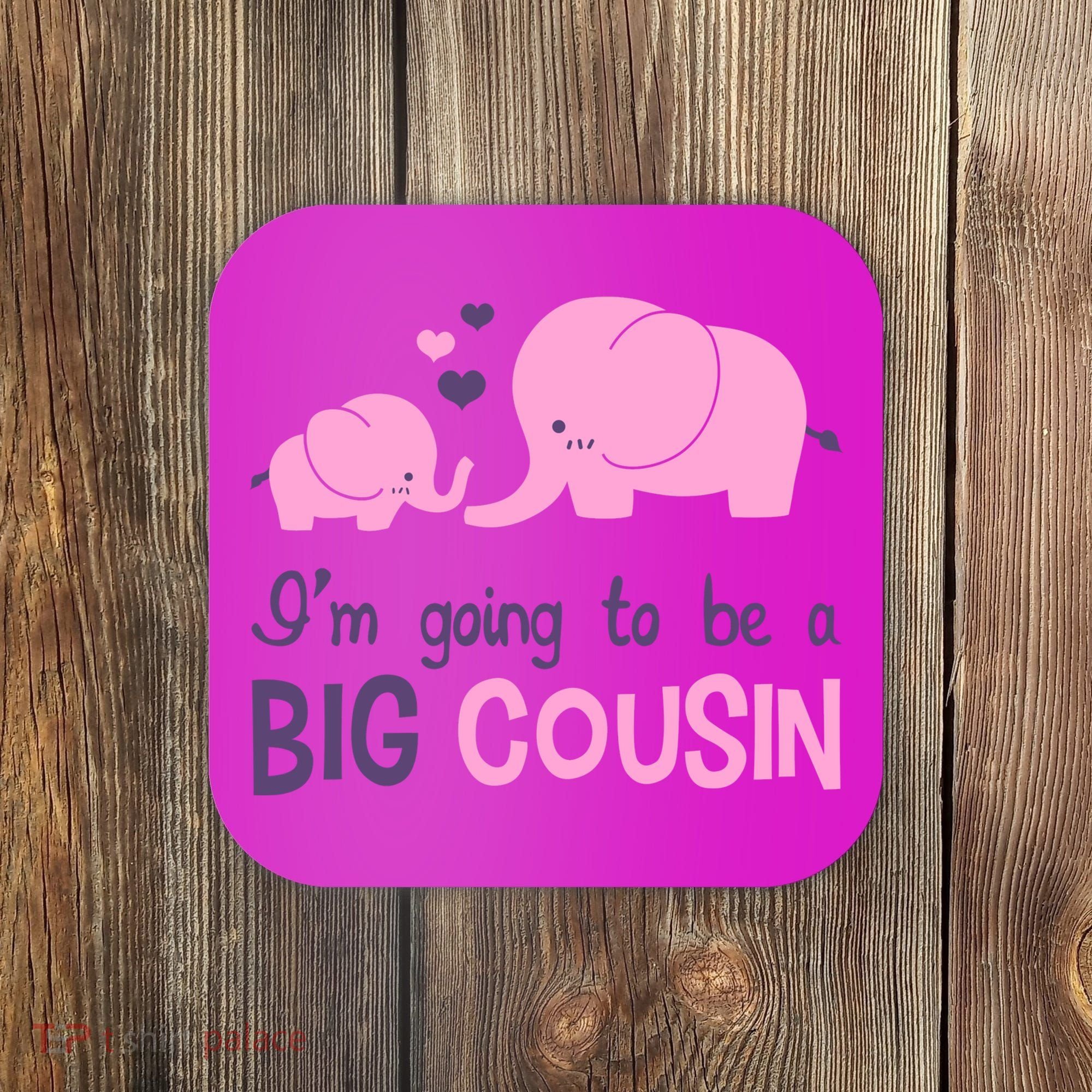 I'm Going To Be A Big Cousin Girl Elephant Coaster