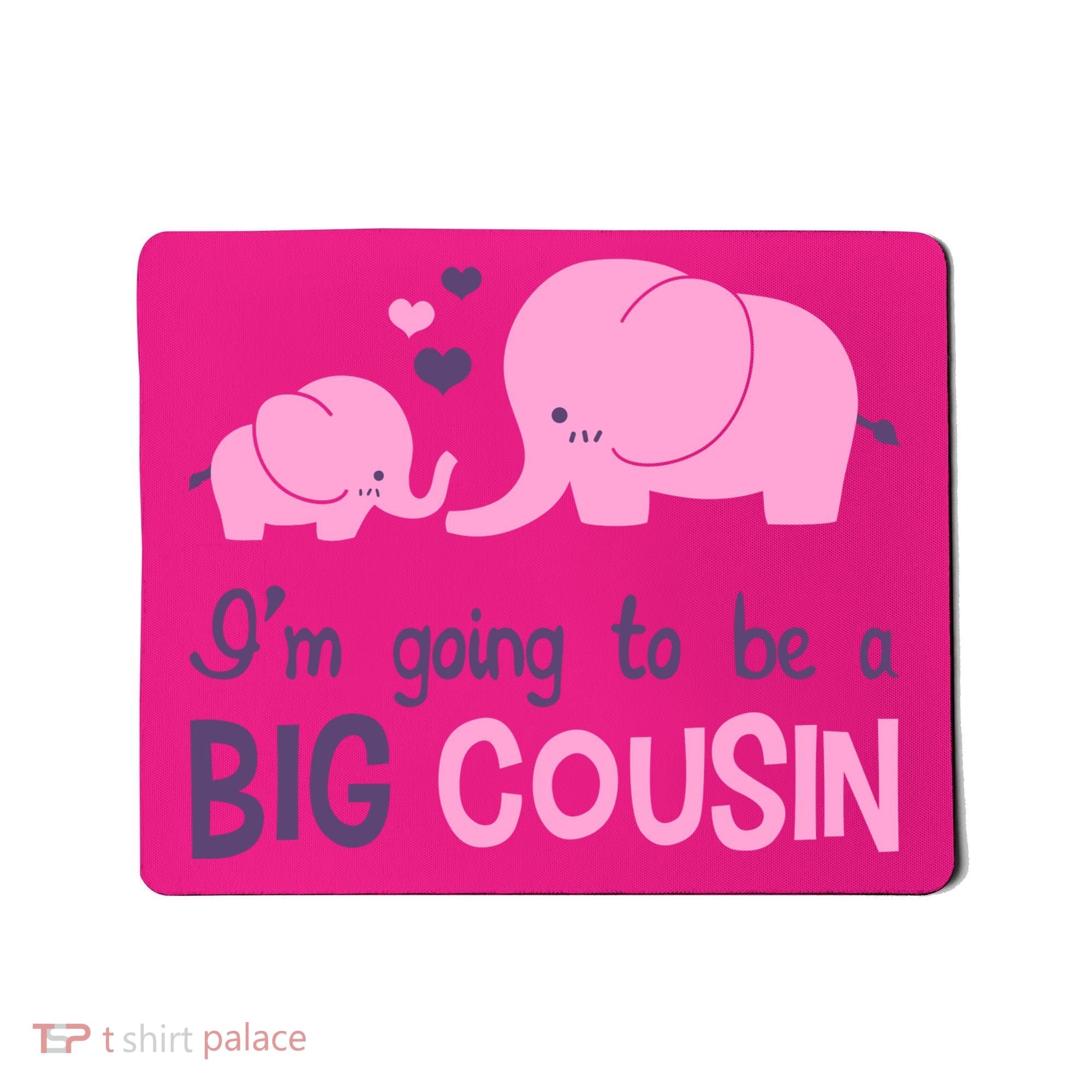 I'm Going To Be A Big Cousin Girl Elephant Mousepad