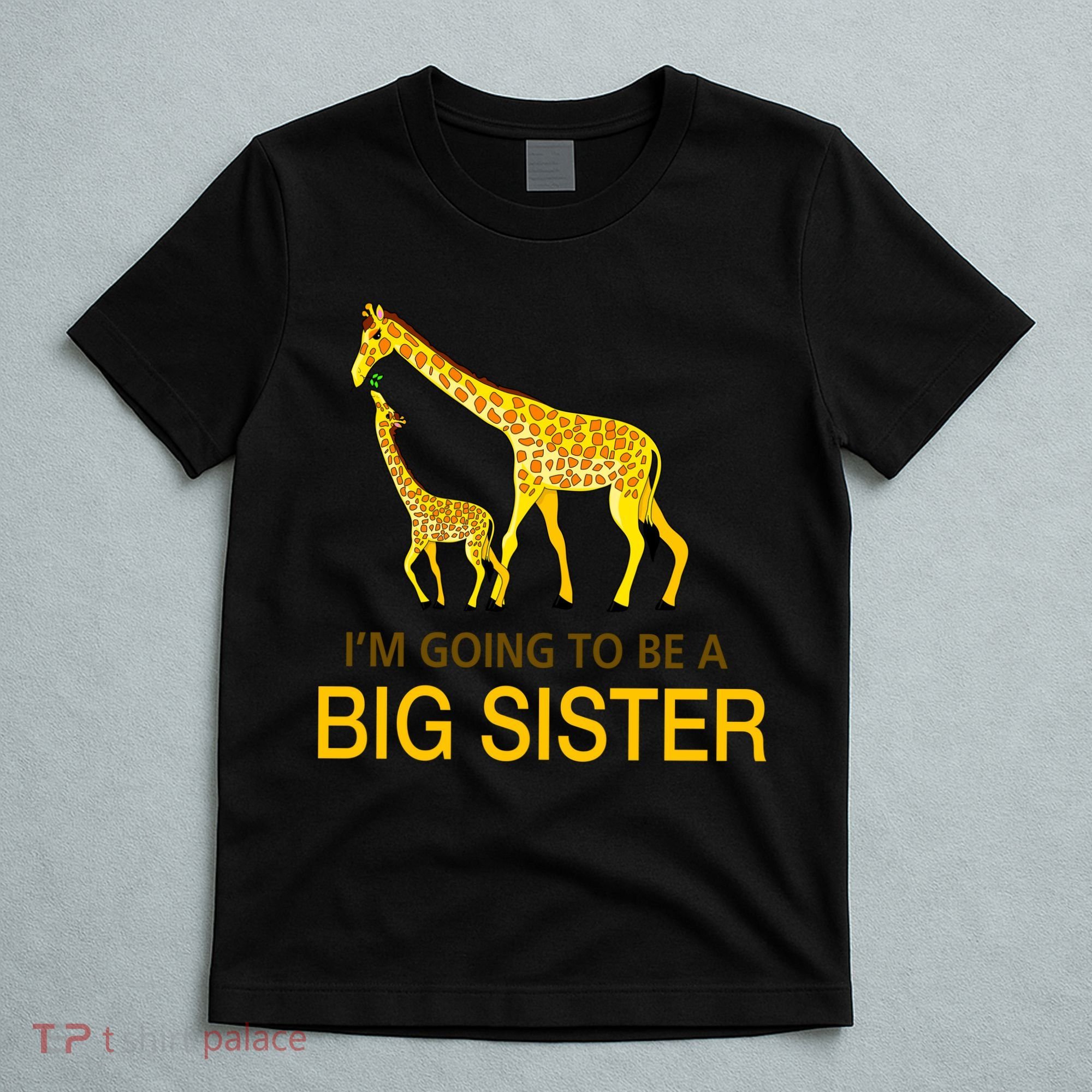 I'm Going To Be A Big Sister T-Shirt