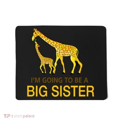 I'm Going To Be A Big Sister Mousepad